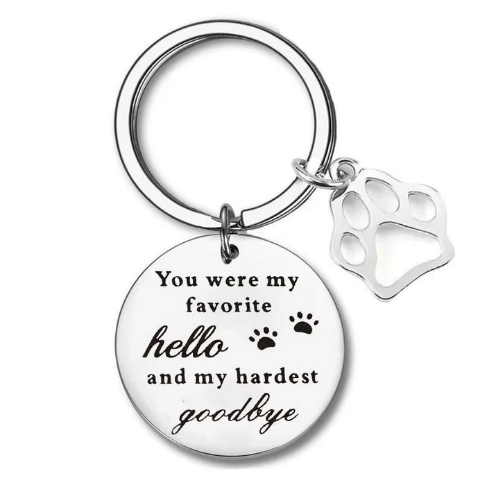 You Were My Favorite Hello & My Hardest Goodbye - Pet Memorial Keychain