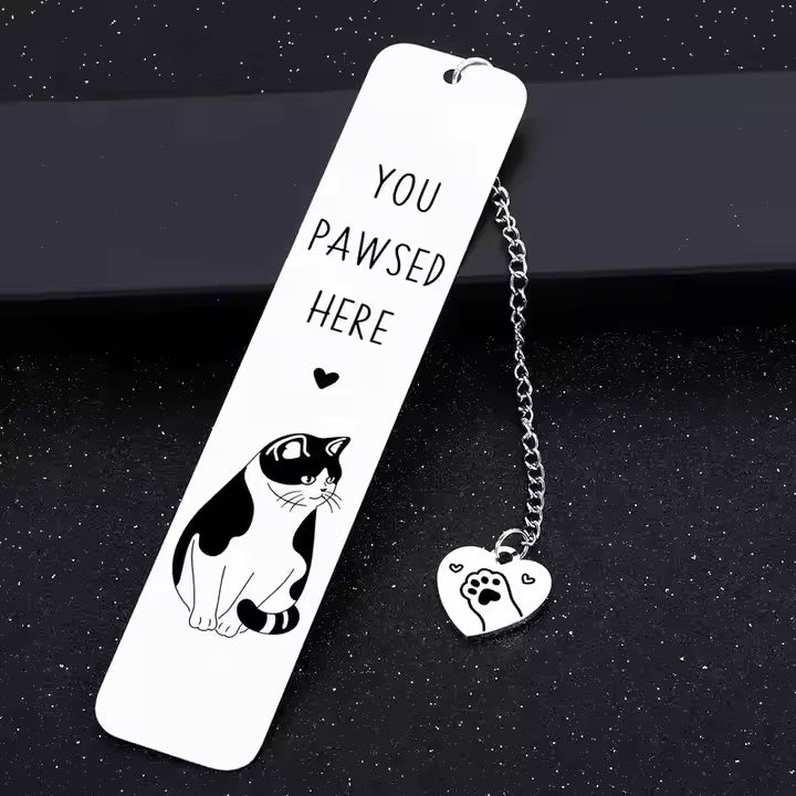 Cat Themed Bookmark - "You Pawsed Here"