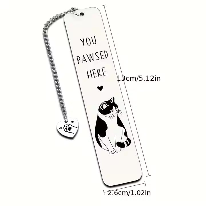 Cat Themed Bookmark - "You Pawsed Here"