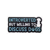Introverted But Willing to Discuss Dogs Enamel Pin