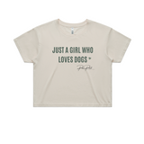 Just A Girl Who Loves Dogs Crop Top