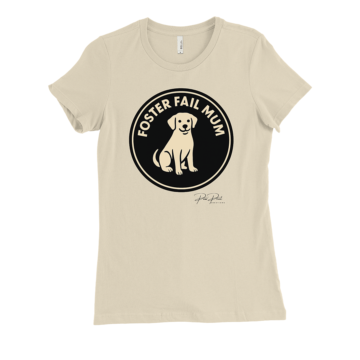 Foster Fail Dog Mum T-Shirt
