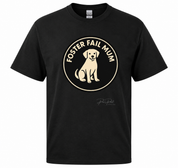 Foster Fail Dog Mum Tee