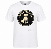 Foster Fail Dog Mum Tee