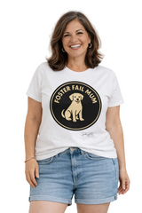 Foster Fail Dog Mum T-Shirt