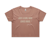 Just A Girl Who Loves Dogs Crop Top