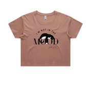 I'm Not In The Mood Crop Top