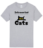 Introverted But Willing To Discuss Cats T-Shirt
