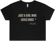 Just A Girl Who Loves Dogs Crop Top