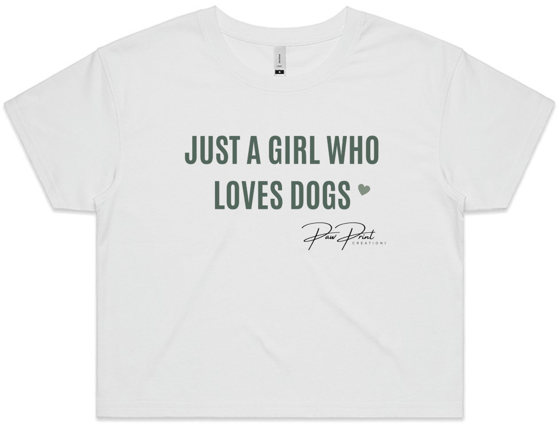Just A Girl Who Loves Dogs Crop Top