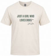 Just A Girl Who Loves Dogs Tee