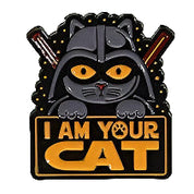 I Am Your Cat Enamel Pin