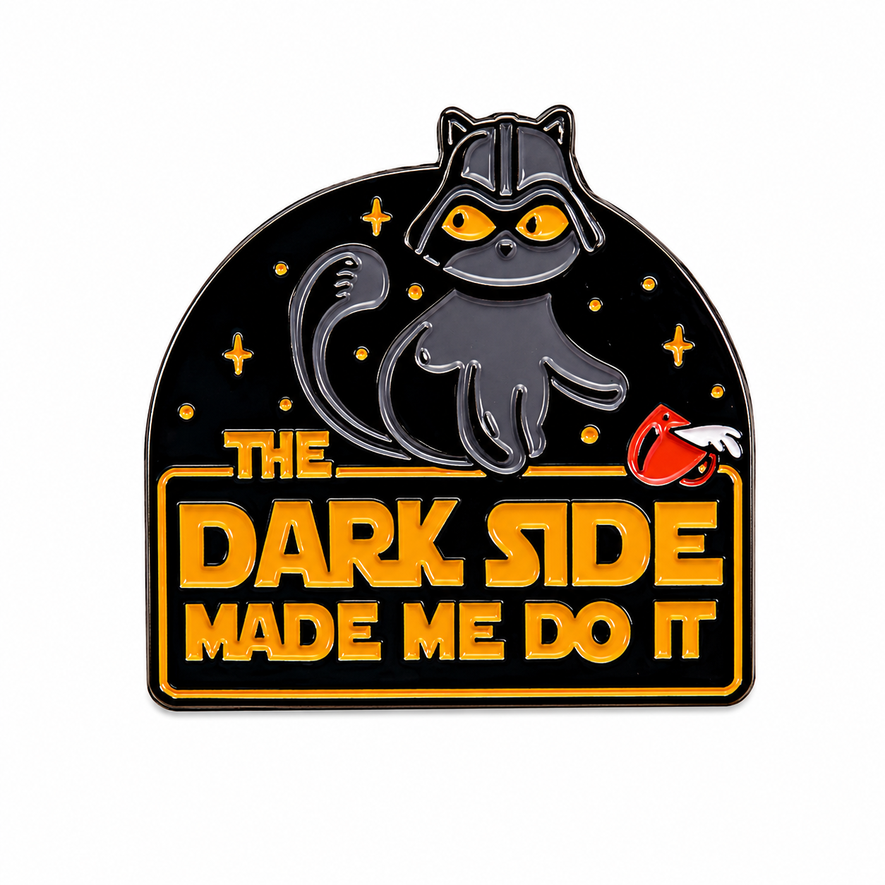 A novelty enamel pin featuring a black cat styled as Darth Vader with glowing yellow eyes, set against a black background with gold stars and the text 'THE DARK SIDE MADE ME DO IT' in gold lettering. A small red and white fist is visible on the right side of the text.