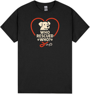Who Rescued Who T-Shirt