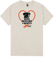 Who Rescued Who T-Shirt